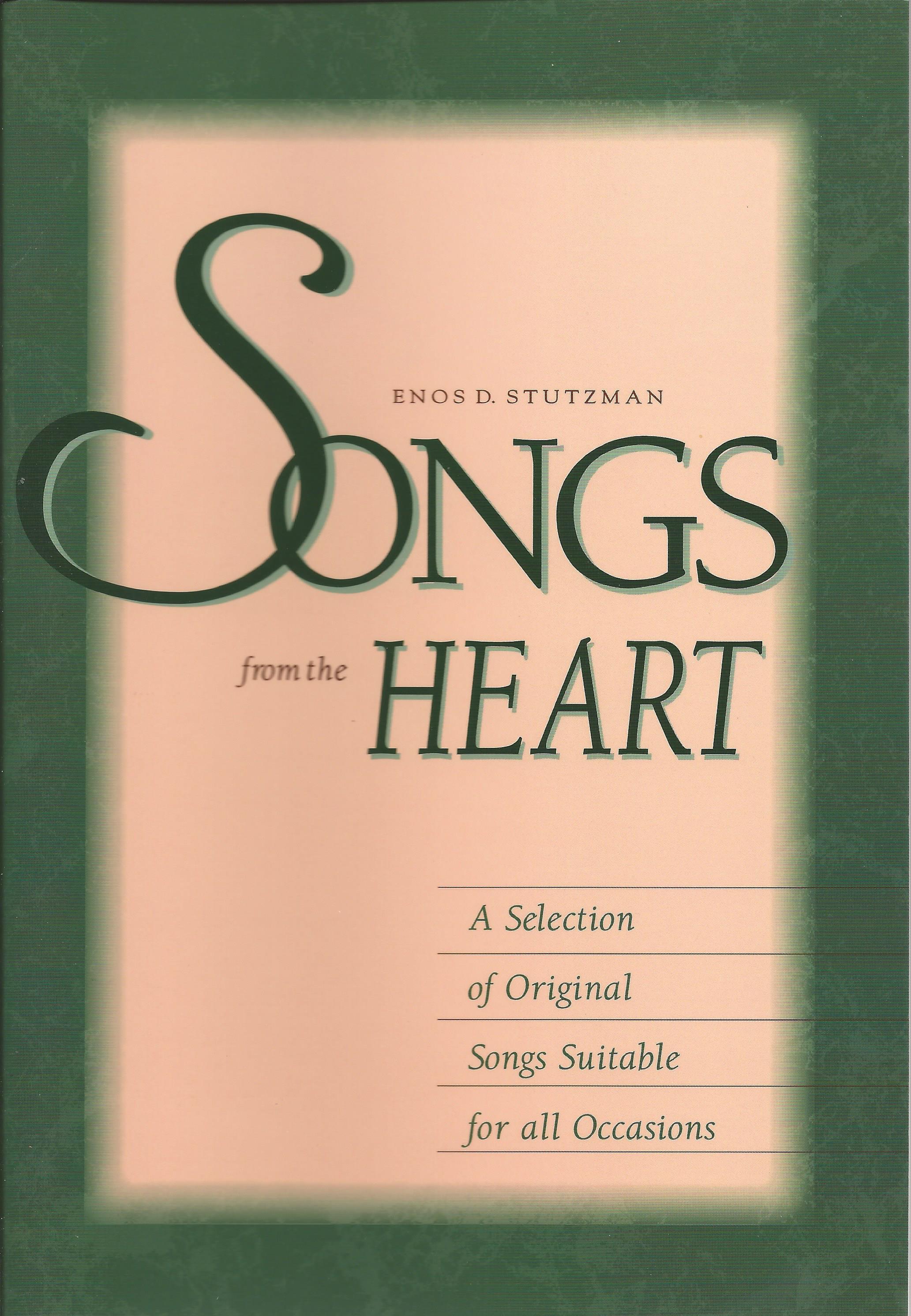 SONGS FROM THE HEART (ENOS D. STUTZMAN) - Click Image to Close